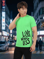 Greylongg Round Neck Live More Worry Less Design T-shirts